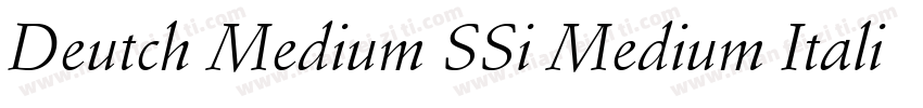 Deutch Medium SSi Medium Italic字体转换